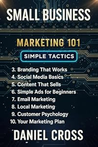 Small Business Marketing : 101 Simple Tactics
