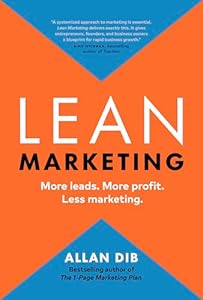 Lean Marketing: More leads. More profit. Less marketing