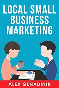 Local Small Business Marketing: Best ways to promote a local business or service